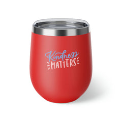 Kindness Matters - Copper Vacuum Insulated Cup, 12oz