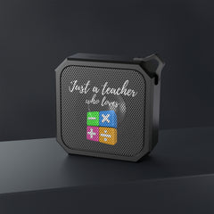 Just A Teacher Who Loves Basic Math 2 - Blackwater Outdoor Bluetooth Speaker