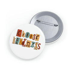 Choose Kindness - Round Pins