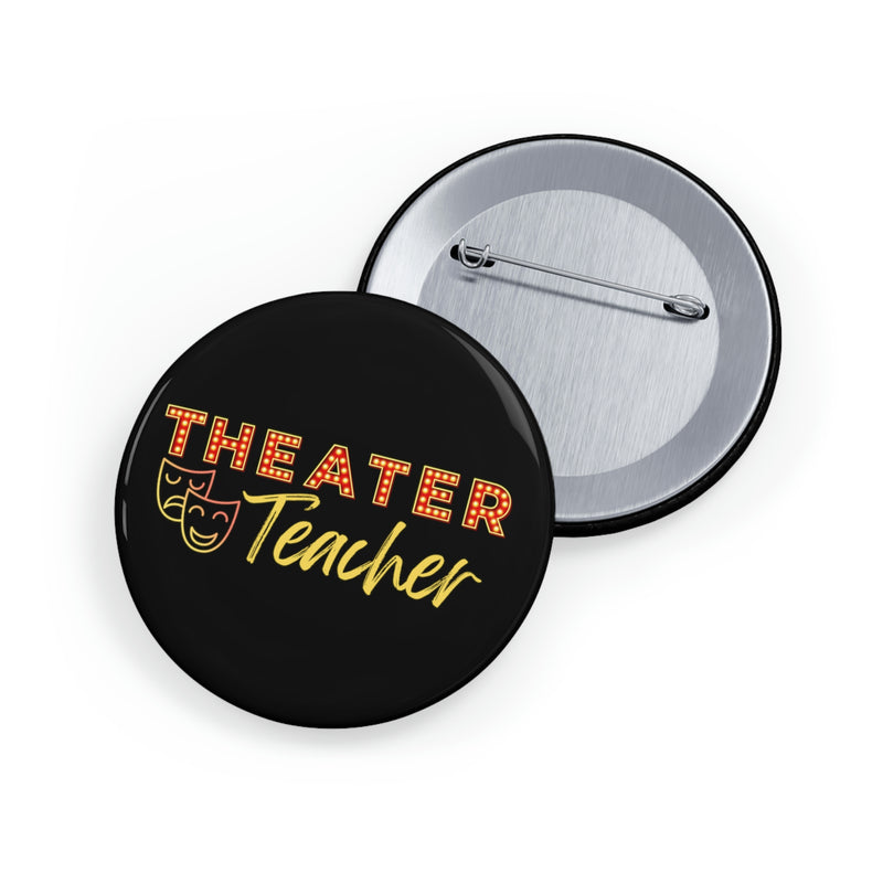 Theater Teacher - Round Pins