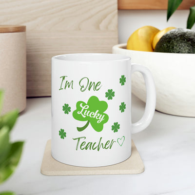 I'm One Lucky Teacher - Ceramic Mug 11oz