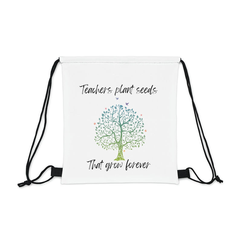 Teachers Plant Seeds - Outdoor Drawstring Bag