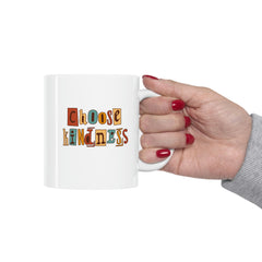 Choose Kindness - Ceramic Mug 11oz