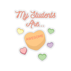 My Students Are Awesome - Kiss-Cut Stickers