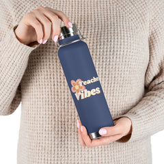 Teacher Vibes - Copper Vacuum Insulated Bottle, 22oz