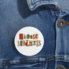 Choose Kindness - Round Pins