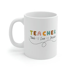 Teacher Teach Love Inspire - Ceramic Mug 11oz