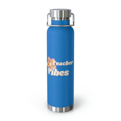 Teacher Vibes - Copper Vacuum Insulated Bottle, 22oz