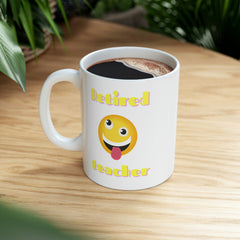 Retired Teacher - Ceramic Mug 11oz