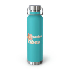 Teacher Vibes - Copper Vacuum Insulated Bottle, 22oz