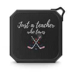 Just a Teacher Who Loves Ice Hockey - Blackwater Outdoor Bluetooth Speaker