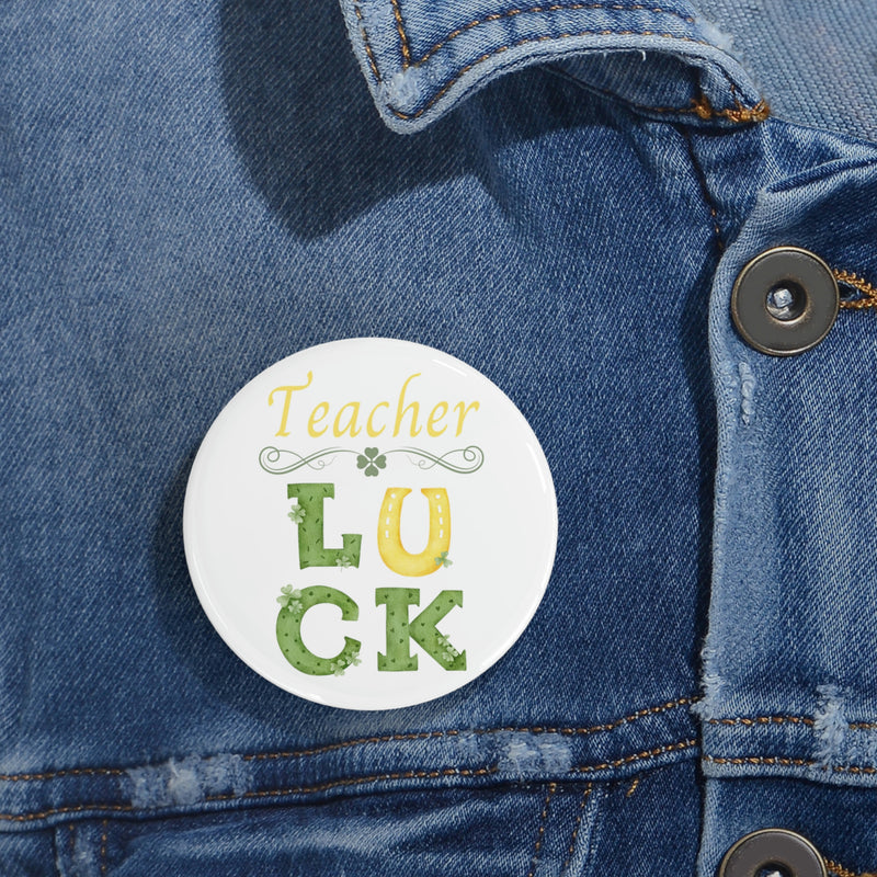 Teacher Luck - Round Pins