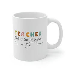 Teacher Teach Love Inspire - Ceramic Mug 11oz