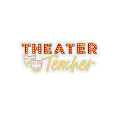 Theater Teacher - Kiss-Cut Stickers