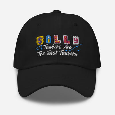 Silly Teachers Are The Best - Dad hat