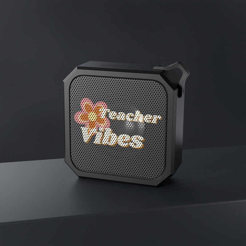 Teacher Vibes - Blackwater Outdoor Bluetooth Speaker