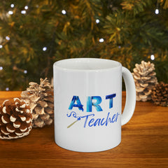 Art Teacher - Ceramic Mug 11oz