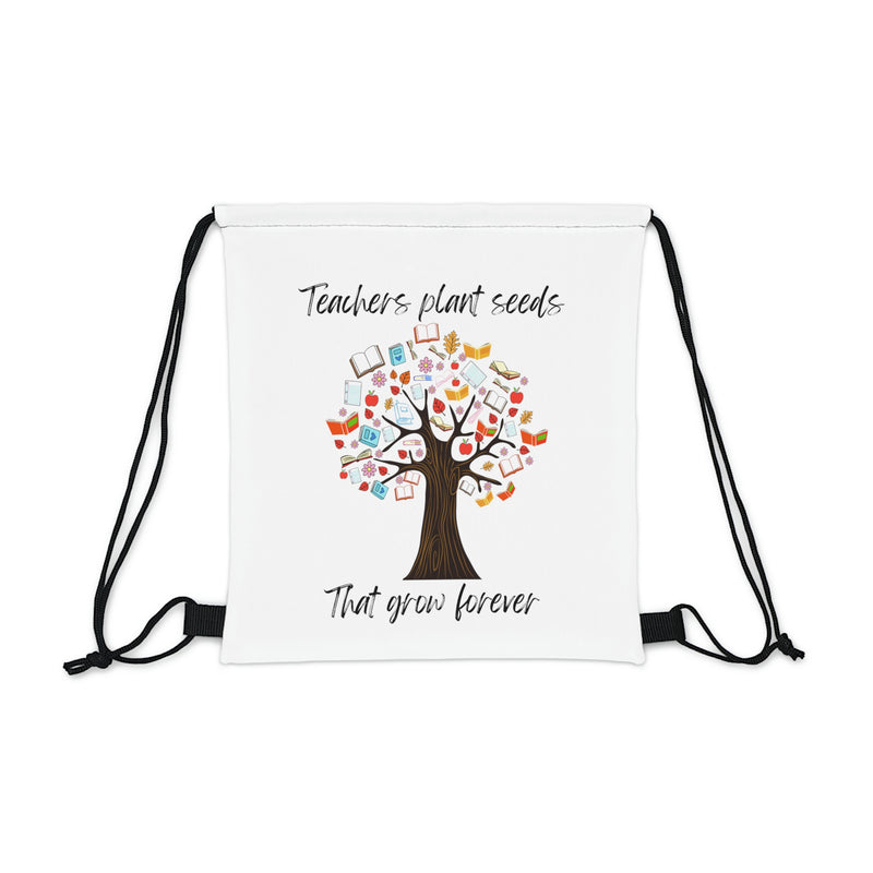 Teachers Plant Seeds - Outdoor Drawstring Bag