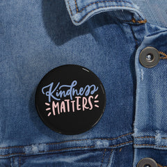 Kindness Matters - Round Pins