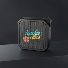 Teacher Vibes - Blackwater Outdoor Bluetooth Speaker