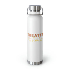 Theater Teacher - Copper Vacuum Insulated Bottle, 22oz