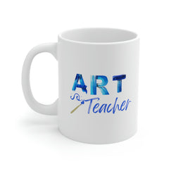 Art Teacher - Ceramic Mug 11oz