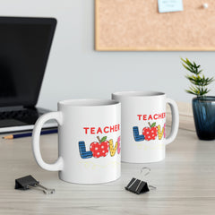 Teacher Love - Ceramic Mug 11oz