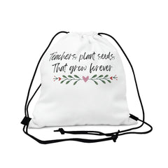 Teachers Plant Seeds - Outdoor Drawstring Bag