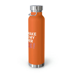 Don't Make Me Use My Teacher Voice - Copper Vacuum Insulated Bottle, 22oz