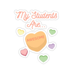 My Students Are Awesome - Kiss-Cut Stickers