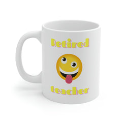 Retired Teacher - Ceramic Mug 11oz