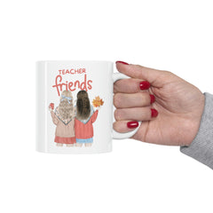 Teacher Friends - Ceramic Mug 11oz