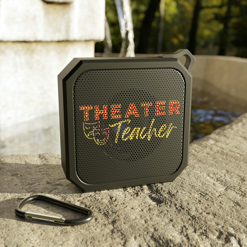 Theater Teacher - Blackwater Outdoor Bluetooth Speaker