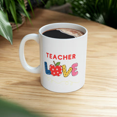 Teacher Love - Ceramic Mug 11oz