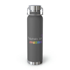 Teachers Are Awesome - Copper Vacuum Insulated Bottle, 22oz