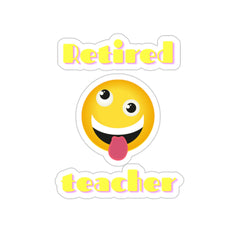 Retired Teacher - Kiss-Cut Stickers