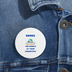 Books: The World at Your Fingertips - Round Pins