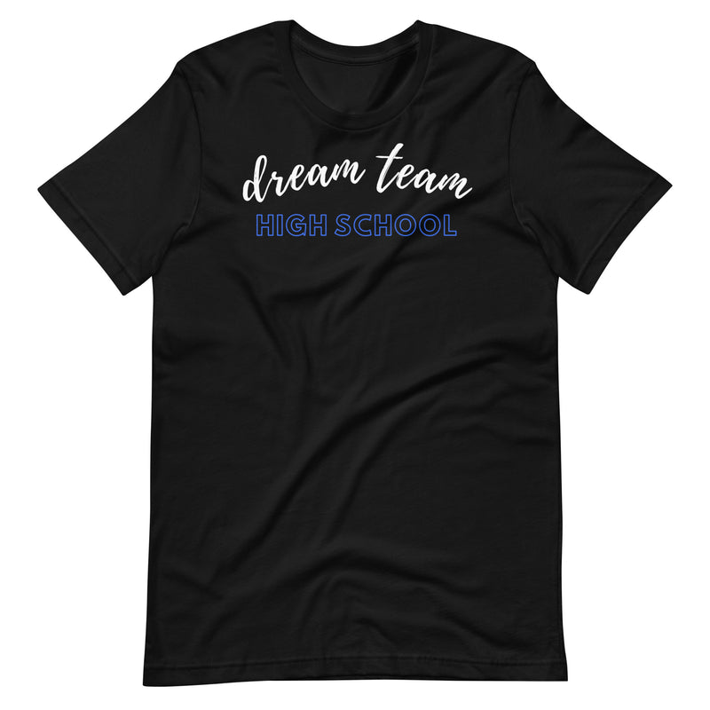 Dream Team High School Teacher Shirt