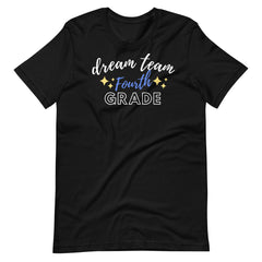 Dream Team 4th Grade Teacher Shirt