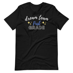 Dream Team 1st Grade - Teacher Shirt