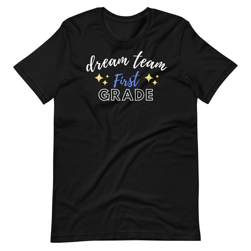 Dream Team 1st Grade - Teacher Shirt