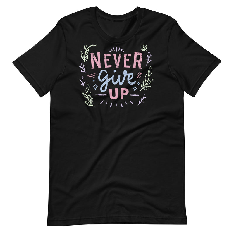 Never Give Up Teacher Shirt