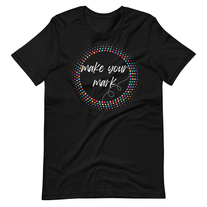 Make Your Mark Teacher Shirt