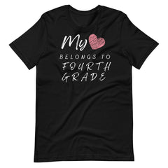 My Heart Belongs to 4th Grade Teacher Shirt