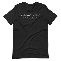 Teacher Friends Shirt