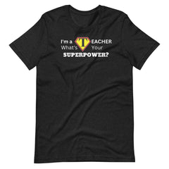 Teacher Superpower Shirt