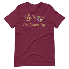 Love My Teacher Life Teacher Shirt