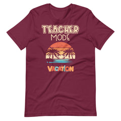 Teacher Mode Vacation - Unisex t-shirt