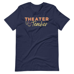 Theater Teacher Shirt