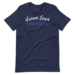 Dream Team High School Teacher Shirt